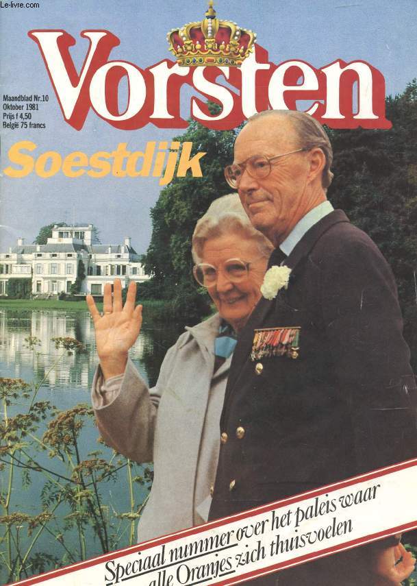 VORSTEN, Nr. 10, OKT. 1981 (Inhoud: Soestdijk. Speciaal nummer over het paleis waar alle Oranjes zich thuisvoelen...)