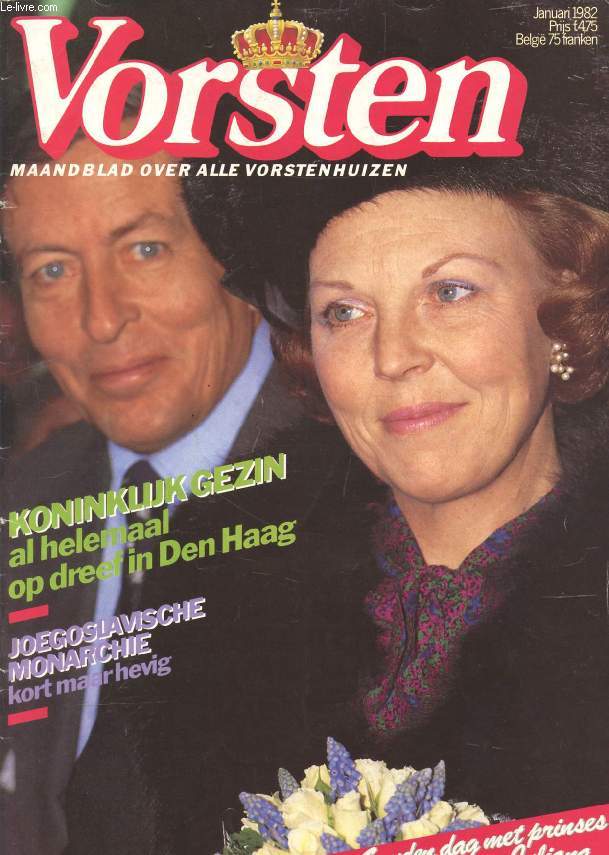 VORSTEN, Nr. 1, JAN. 1982 (Inhoud: Koninklijk Gezin al helemaal op dreef in Den Haag. Joegoslavische Monarchie, Kort maar hevig. Gouden dag met prinses Juliana...)