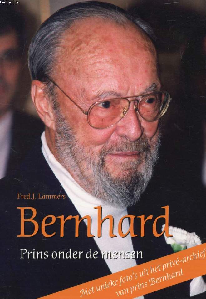 BERNHARD, PRINS ONDER DE MENSEN