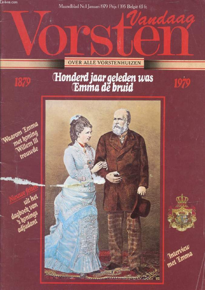 VANDAAG VORSTEN, Nr. 1, JAN. 1979 (Inhoud: 1879-1979, Honderd jaar geleden was Emma de bruid. Waarom Emma met koning Willem III trouwde. Interview met Emma...)