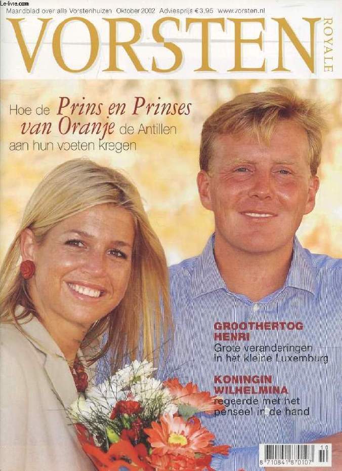 VORSTEN (ROYALE), Nr. 10, OKT. 2002 (Inhoud: Hoe de Prins en Prinses van Oranje de Antillen aan hun voeten kregen. Groothertog Henri, Grote veranderingen in het klein Luxemburg. Koningin Wilhelmina...)