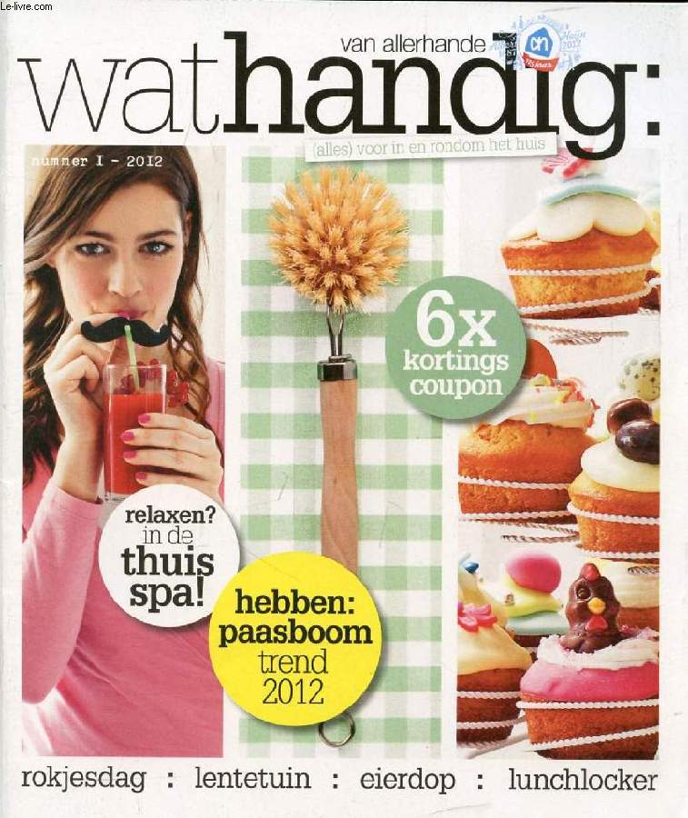 WATHANDIG, Nr. 1, 2012 (Inhoud: Relaxen ? In de thuis spa ! Hebben: Paasboom trend 2012. Rokjesdag, Lentetuin, Eierdop, Lunchlocker...)