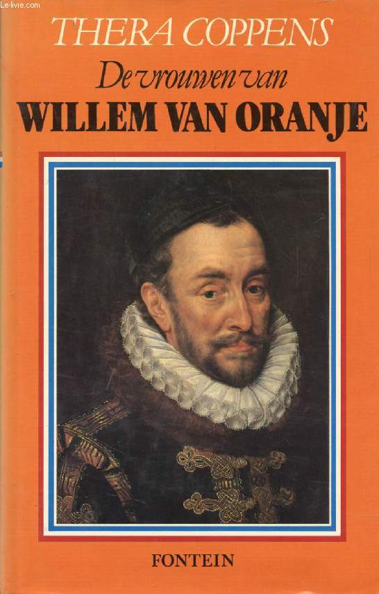 DE VROUWEN VAN WILLEM VAN ORANJE