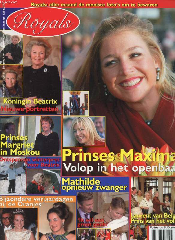 ROYALS, Nr. 3, MAART 2003 (Inhoud: Prinses Maxima, Volop in het openbaar. Koningin Beatrix, Nieuwe-portretten. Prinses margriet in Moskou. Mathilde opnieuw zwanger...)