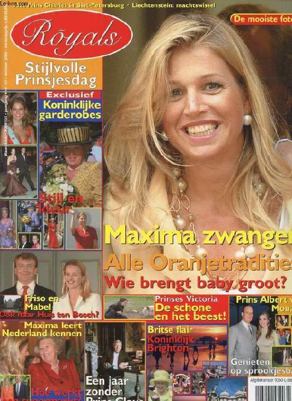 ROYALS, Nr. 10, OKT. 2003 (Inhoud: Maxima zwanger, Alle Oranjetradities, Wie brengt baby groot ? Stijlvolle Prinsjesdag. Friso en Mabel. Prins Albert van Monaco...)