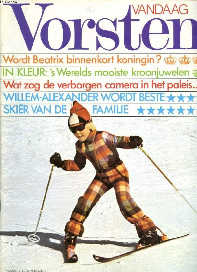 VANDAAG VORSTEN, Nr. 7, 1973 (Inhoud: Wordt Betraix binnenkort koningin ? In kleur: 's Werelds mooiste kroonjuwelen. Wat zag de verborgen camera in het paleis... ? Willem-Alexander wordt beste skier van de familie...)