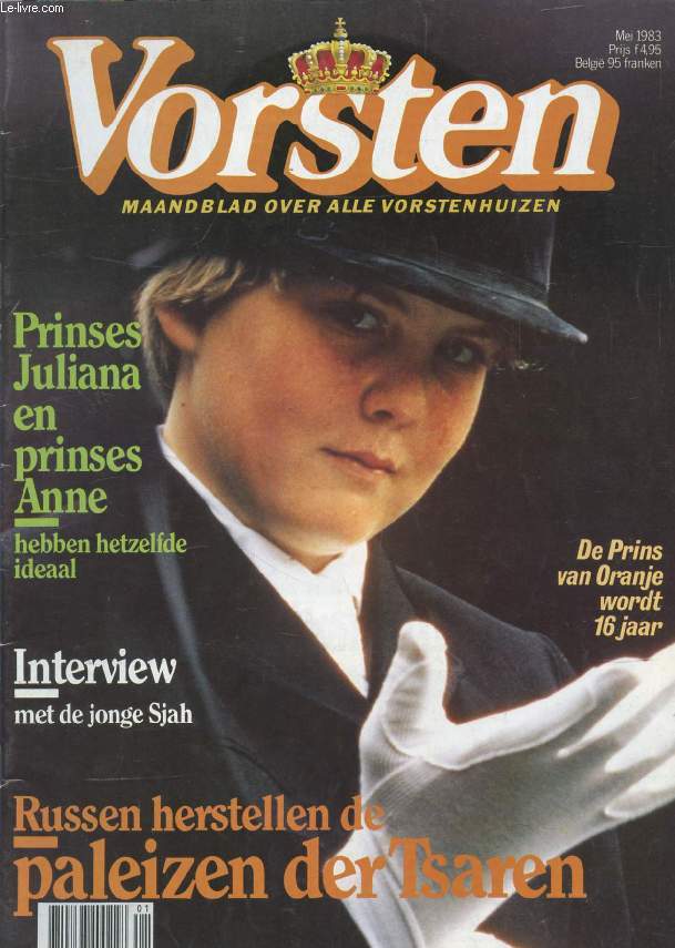 VORSTEN, MEI 1983 (Inhoud: Prinses Juliana en prinses Anne, hebben hetzelfde ideaal. Interview met de jonge Sjah. Russen herstellen de Paleizen der Tsaren...)