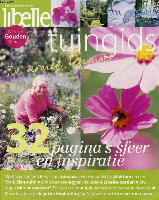 LIBELLE, EXTRA BIJ LIBELLE Nr. 16, 2003 (Inhoud: Tuingids. 32 pagina's sfeer en inspiratie. op bezoek in een Belgische tuinoase, een romantische pluktuin en een 'Ot & Sien-tuin'...)