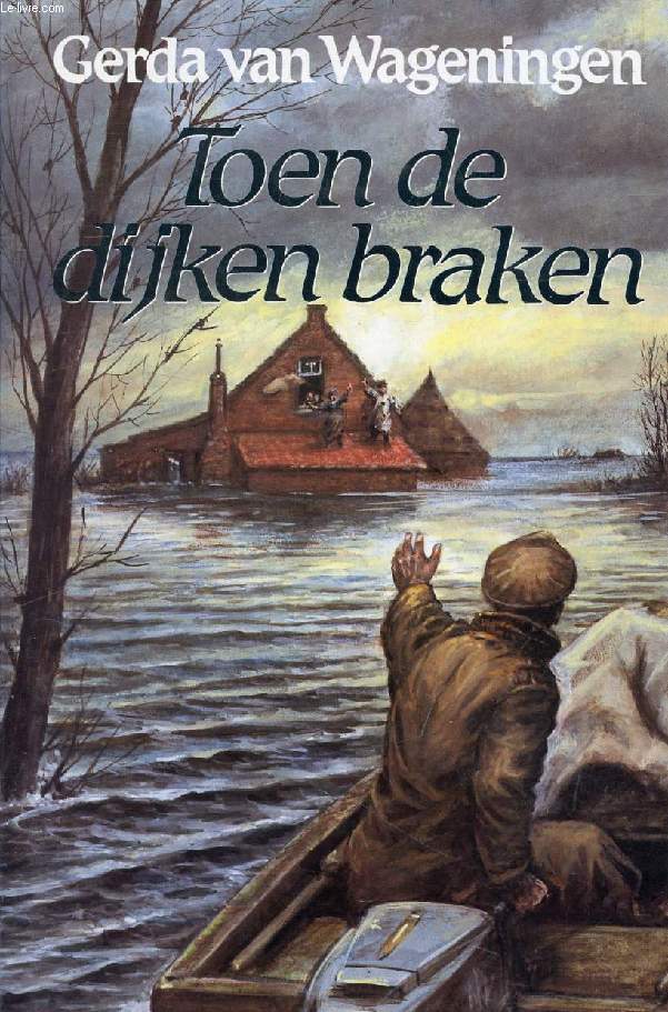 TOEN DE DIJKEN BRAKEN