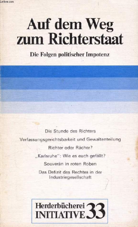AUF DEM WEG ZUM RICHTERSTAAT, Die Folgen Politischer Impotenz