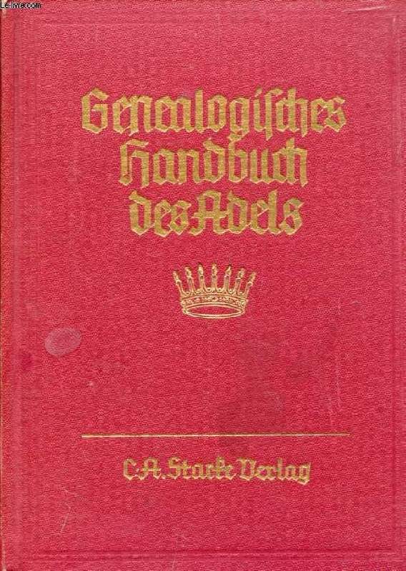 GENEALOGISCHES HANDBUCH DER FREIHERRLICHEN HUSER A, BAND II