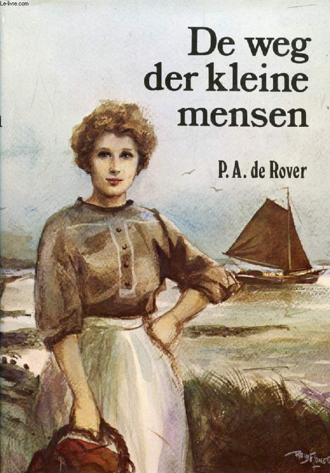 DE WEG DER KLEINE MENSEN (Trilogie: Ruig Volk, Ontwakend Volk, Bevrijd Volk)