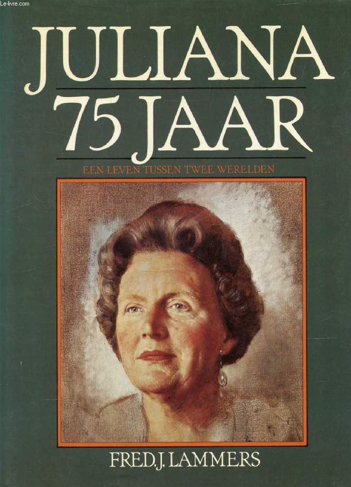 JULIANA 75 JAAR, EEN LEVEN TUSSEN TWEE WERELDEN