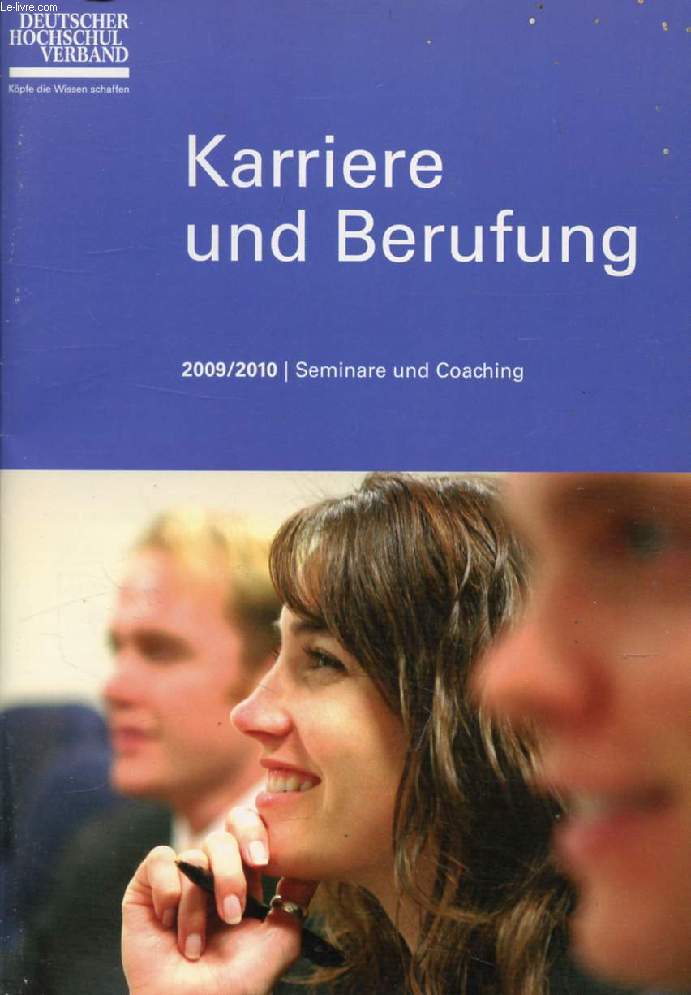 KARRIERE UND BERUFUNG, 2009/2010 SEMINARE UND COACHING