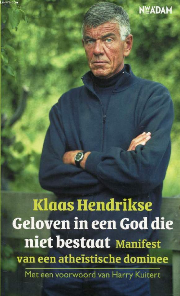 GELOVEN IN EEN GOD DIE NIET BESTAAT, Manifest van een Athestische Dominee