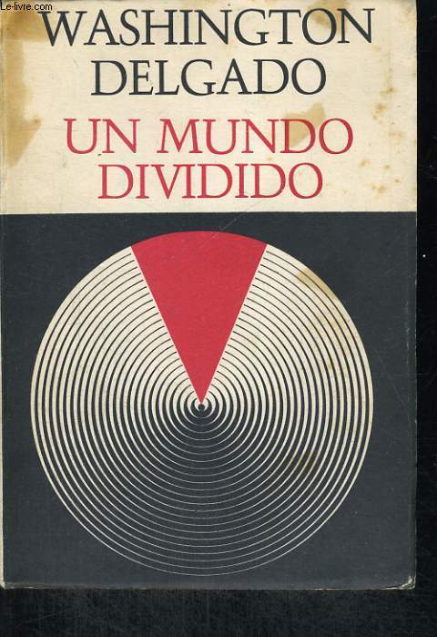 UN MUNDO DIVIDIDO, POESIA 1951-1970
