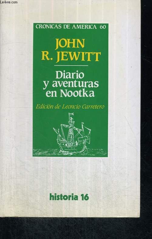 DIARIO Y AVENTURAS EN NOOTKA, EDICION DE LEONCIO CARRETERO