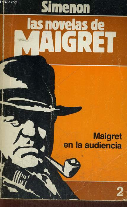 LAS NOVELAS DE MAIGRET : MAIGRET EN LA AUDIENCIA