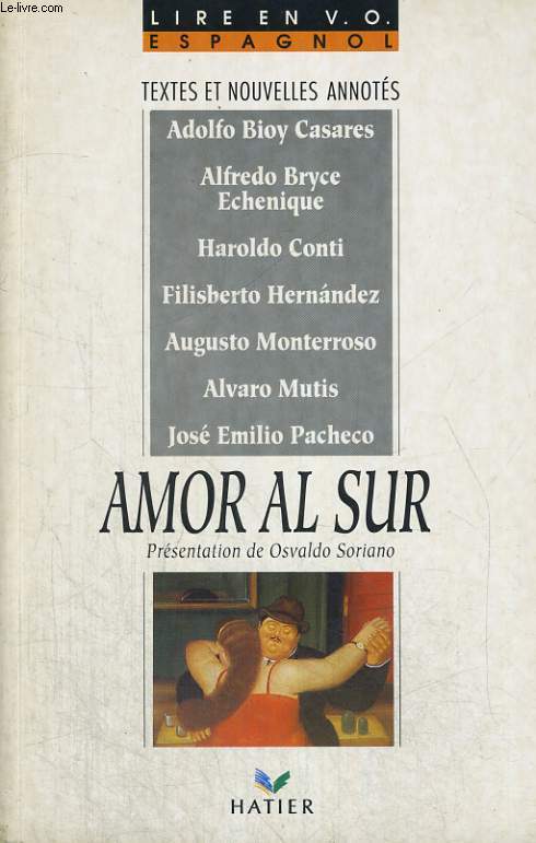 AMOR AL SUR, LIRE EN V.O. ESPAGNOL, TEXTES ET NOUVELLES ANNOTES