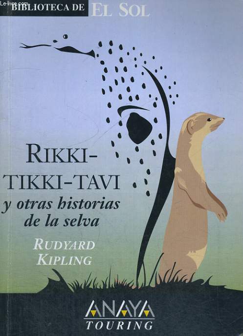 RIKKI-TIKKI-TAVI Y OTRAS HISTORIAS DE LA SELVA