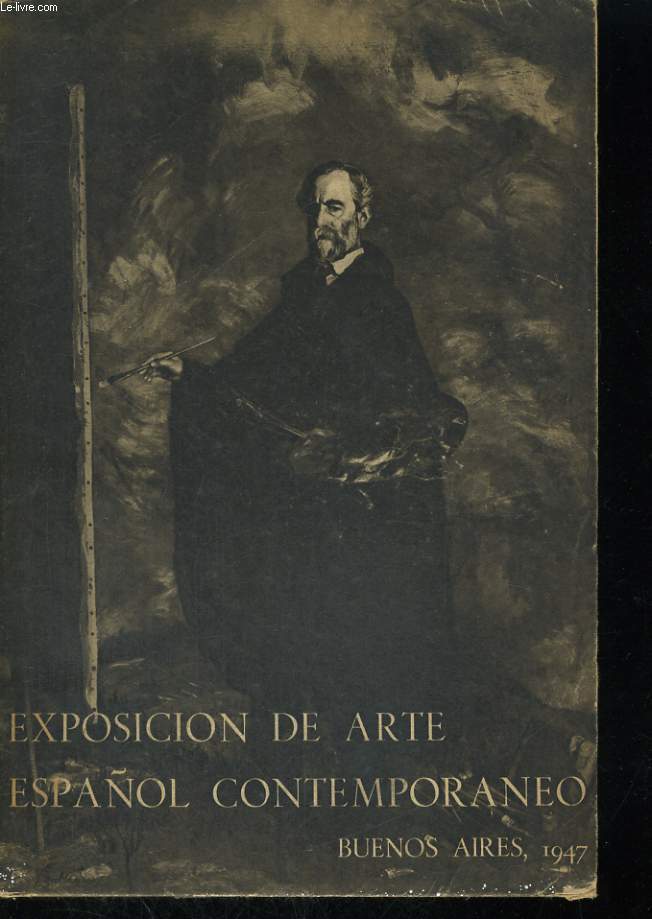 EXPOSICION DE ARTE ESPANOL CONTEMPORANEO, PINTURA Y ESCULTURA, BUENOS AIRES 1947