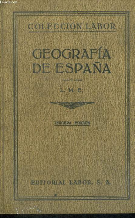 GEOGRAFIA DE ESPANA I, PARTE GENERAL : GEOGRAFIA FISICA Y HUMANA