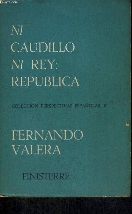 NI CAUDILLO NI REY : REPUBLICA