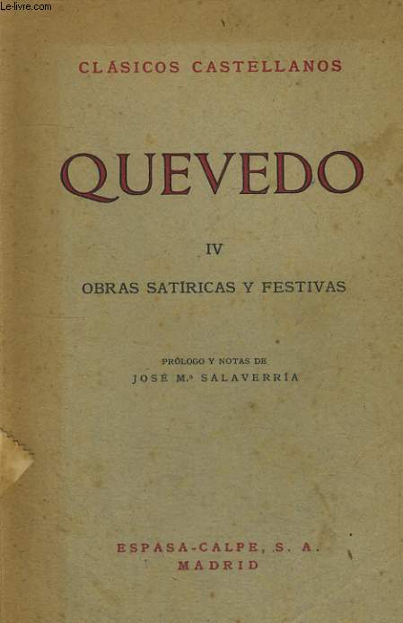 LOS SUENOS, TOMO IV : OBRAS SATIRICAS Y FESTIVAS