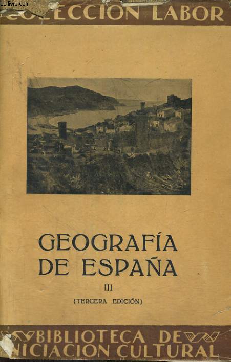 GEOGRAFIA DE ESPANA, III : GEOGRAFIA REGIONAL, ARAGON? CATALUNA? ANDALUCIA? BALEARES Y CANARIAS