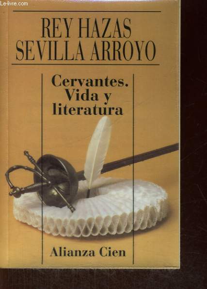 CERVANTES. VIDA Y LITERATURA.