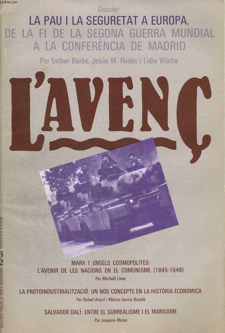 L'AVENC, REVISTA D'HISTORIA, N32, NOVENBRE 1980, DOSSIER : LA PAU I LA SEGURITAT A EUROPA. DE LA FI DE LA SEGONA GUERRA MUNDIAL A LA CONFERENCIA DE MADRID PER ESTHER BARBE, JESUS M. RODES I LIDIA VILALTA...