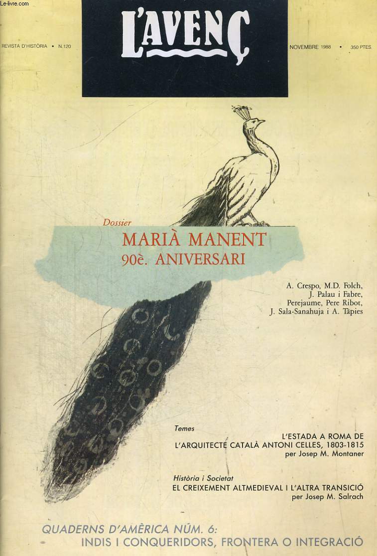 L'AVENC, REVISTA D'HISTORIA, N120, NOVEMBRE 1988, DOSSIER : MARIA MANENT, 90e. ANIVERSARI per A. CRESPO..., L'ESTADA A ROMA DE L'ARQUITECTE CATALA ANTONI CELLES, 1803-1815 per JOSEP M. MONTANER. EL CREIXEMENT ALTMEDIEVAL I L'ALTRA TRANSICIO...