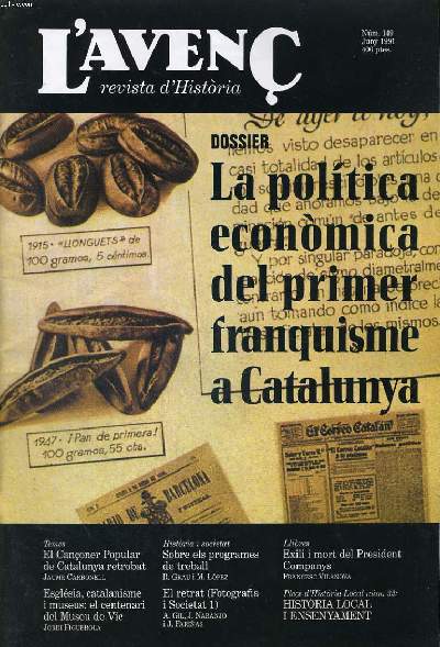 L'AVENC, REVISTA D'HISTORIA, N149, JUNY 1991, LA POLITICA ECONOMICA DEL PRIMER FRANQUISME A CATALUNYA peR CARLES SUDRIA..., EL CANCONER POPULAR DE CATALUNYA RETROBAT per JAUME CARBONELL, EGLESIA, CATANALISME I MUSEUS: EL CENTENARI DEL MUSEU DE VIC...