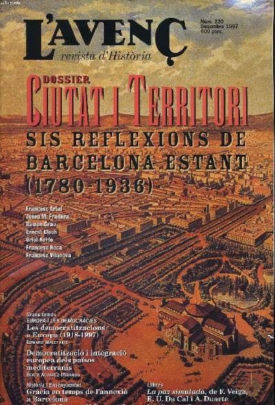 L'AVENC, REVISTA D'HISTORIA, N220, DESEMBRE 1997, DOSSIER: CIUTAT I TERRITORI, SIS REFLEXIONS DE BARCELONA ESTANT (1780-1936) per FRANCESCO ARTAL, JOSEP M. FRADERA..., EUROPA I LES DEMOCRACIES: LES DEMOCRATITZACIO I INTERGRACIO EUROPEA DELS...