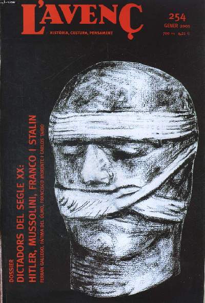 L'AVENC, HISTORIA, CULTURA, PENSAMENT, N254, GENER 2001, DOSSIER: DICTADORS DEL SEGLE XX: HITLER, MUSSOLINI, FRANCO I STALIN per FERRAN GALLEGO, FATIMA DEL OLMO..., GLOBALITZCIO: SER O NO SER per PERE VILANOVA. ERNEST: L'HONEST per RAIMON MARTINEZ FRAILE