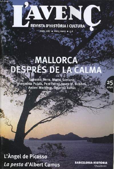 L'AVENC, REVISTA D'HISTORIA I CULTURA, N267, MARC 2002, MALLORCA DESPRES DE LA CALMA per SEBASTIA SERRA, MANEL SANTANA..., LA VIGENCIA DE PI I MARGALL per JUAN SISINIO PEREZ GARCON. CARLES, EL CARDENAL DE LA DESCONFIANCA I LA INDECISIO per FRANCESC ROMEU