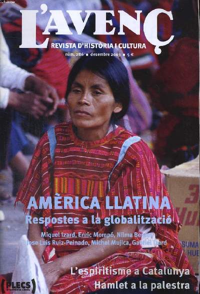 L'AVENC, REVISTA D'HISTORIA I CULTURA, N286, DESEMBRE 2003, AMERICA LLATINA, REPOSTES A LA GLOBALITZACIO per MIQUEL IZARD, ENRIC MOMPO..., DEIXEM L'ARNOLD TRANQUI per PERE VILANOVA, EWARDS W. SAID I ELS 