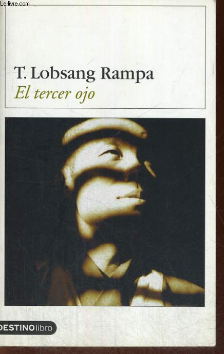 EL TERCER OJO, AUTOBIOGRAFIA DE UN LAMA TIBETANO