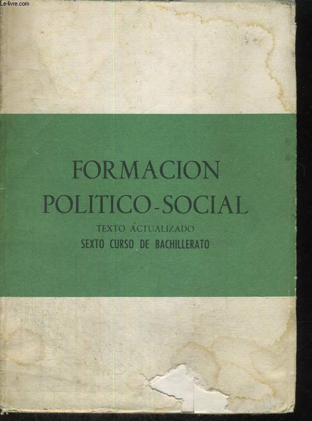 FORMACION POLITICO-SOCIAL. SEXTO CURSO DE BACHILLERATO. SECCION FEMENINA DEL MOVIMIENTO. 12. EDICION.