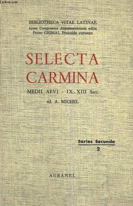 SELECTA CARMINA. MEDII AEVI - IX-XII SAEC.