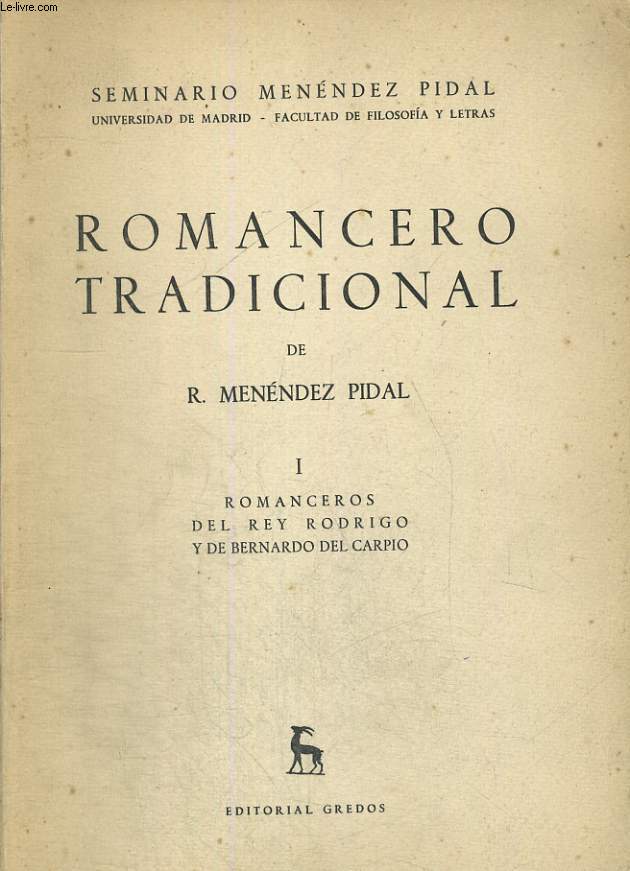ROMANCERO TRADICIONAL I. ROMANCERO DEL REY RODRIGO Y DE BERNARDO DEL CARPIO