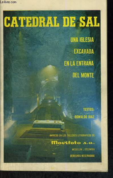CATEDRAL DE SAL. UNA IGLESIA ESCAVADA EN LA ENTRANA DEL MONTE.
