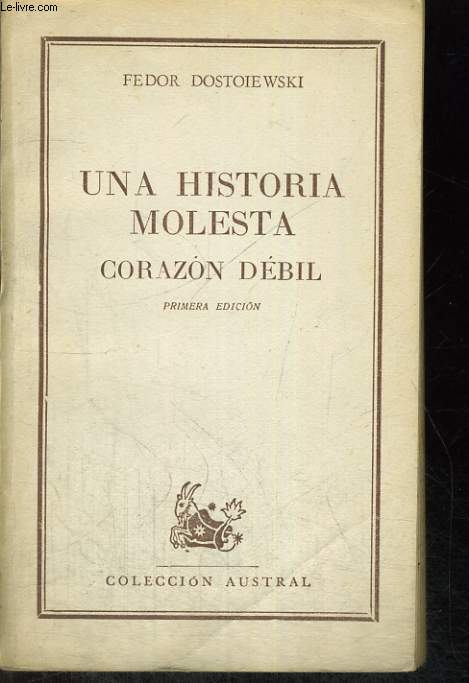 UNA HISTORIA MOLESTA. CORAZON DEBIL.
