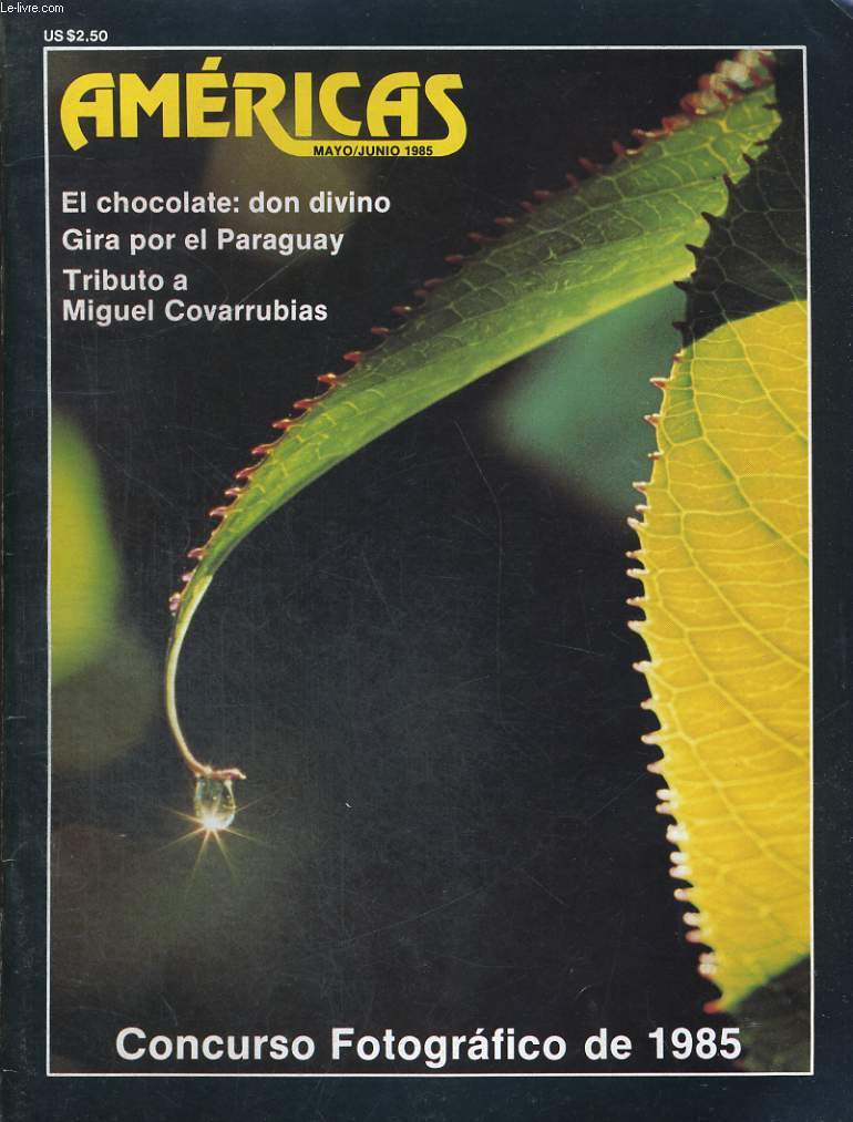 AMERICAS, REVISTA N3, VOL.37, MAYO/JUNIO DE 1985. EL CHOCOLATE: DON DIVINO. GIRA POR EL PARAGUAY. TRIBUTO A MIGUEL COVARRUBIAS. CONCURSO FOTOGRAFICA DE 1985....