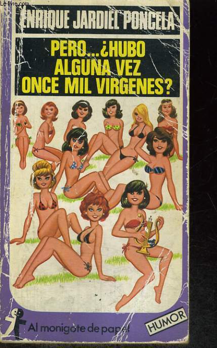 PERO...HUBO ALGUNA VEZ ONCE MIL VIRGENES?