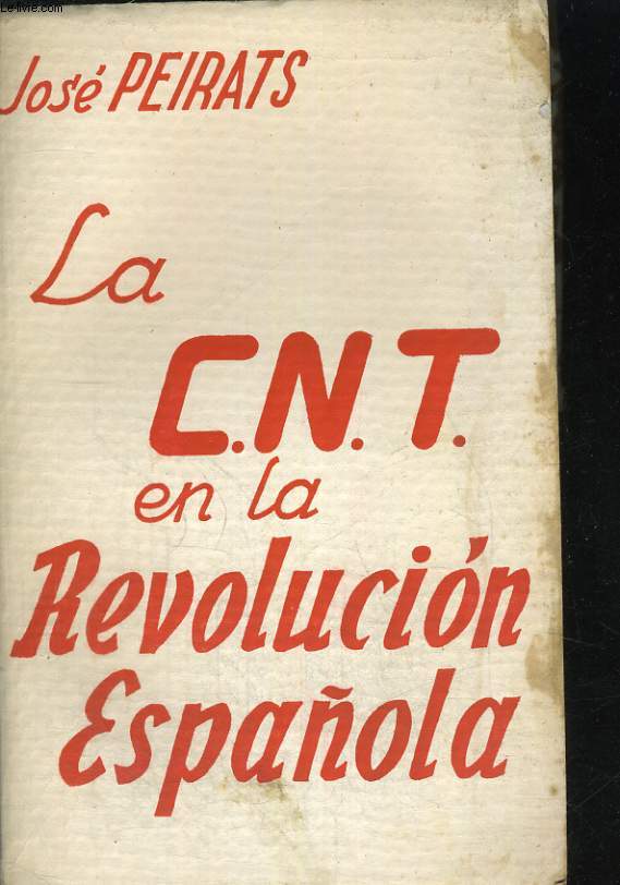 LA C.N.T. EN LA REVOLUCION ESPANOLA, TOMO SEGUNDO