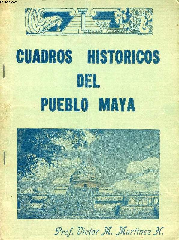 CUADROS HISTORICOS DEL PUEBLO MAYA