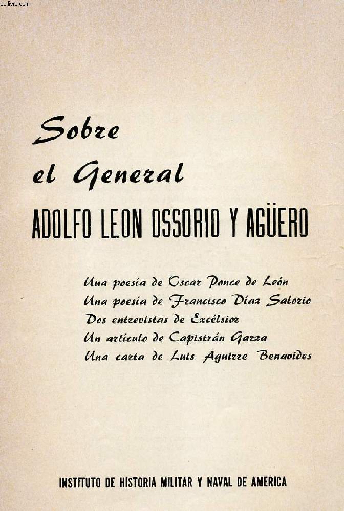 SOBRE EL GENERAL ADOLFO LEON OSSORIO Y AGERO