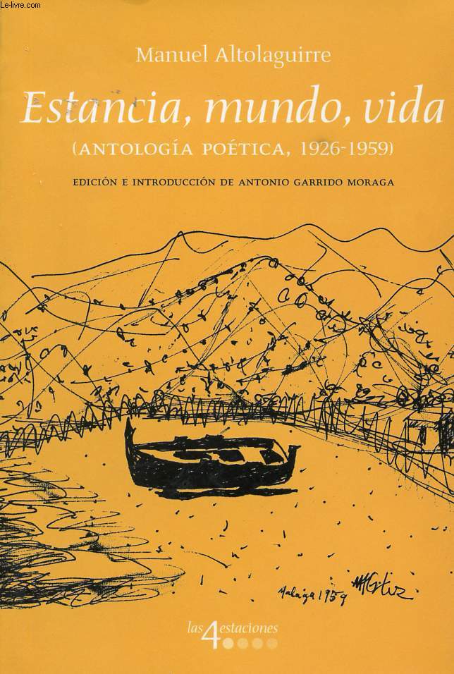 ESTANCIA, MUNDO, VIDA (ANTOLOGIA POETICA, 1926-1959)