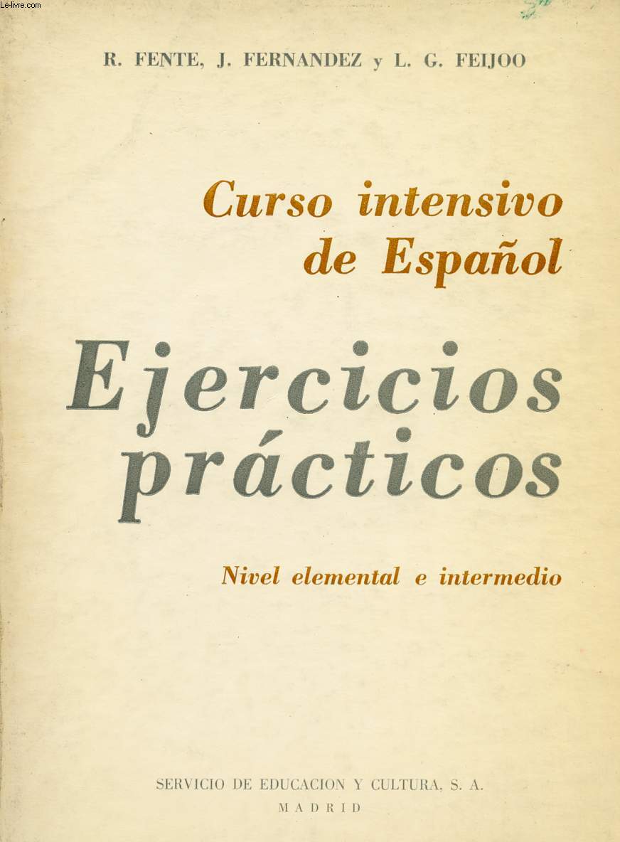 CURSO INTENSIVO DE ESPAOL, EJERCICIOS PRACTICOS, NIVEL ELEMENTAL Y INTERMEDIO